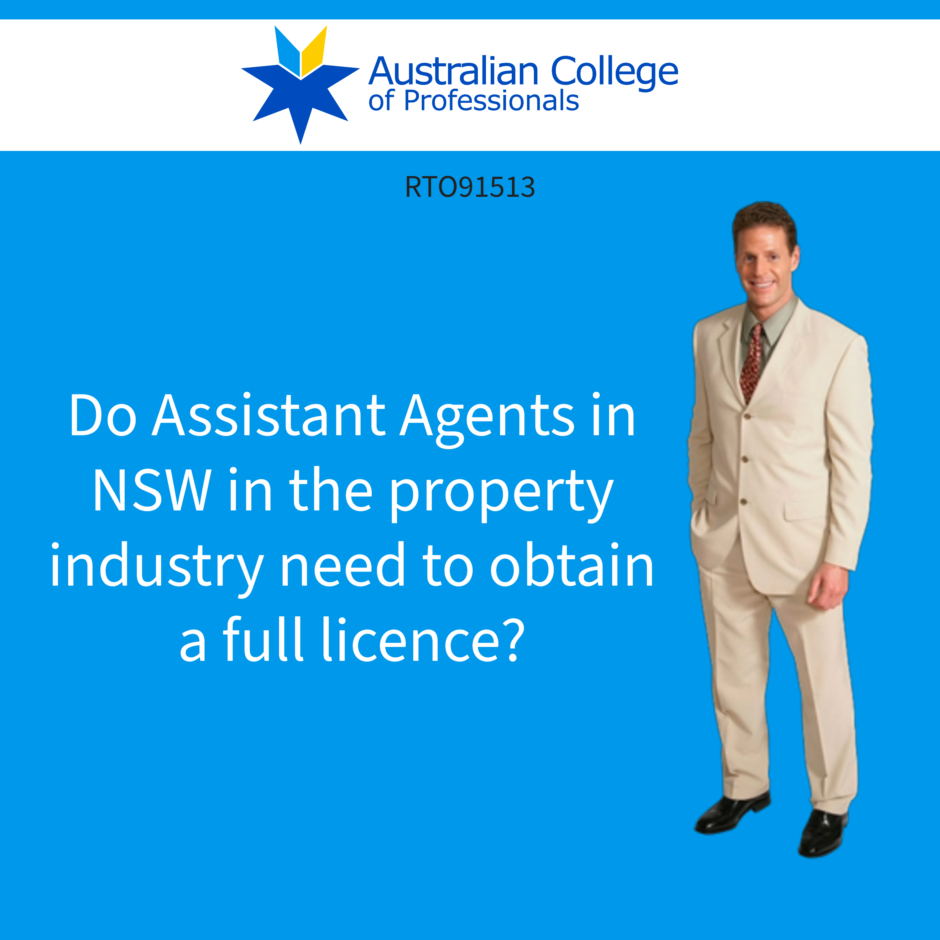 Do Assistant Agents in NSW in the property industry need to obtain a full licence?