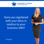 Have you registered with your telco in relation to your business SMS?