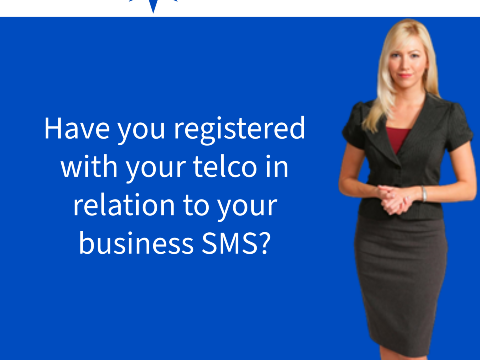 Have you registered with your telco in relation to your business SMS?